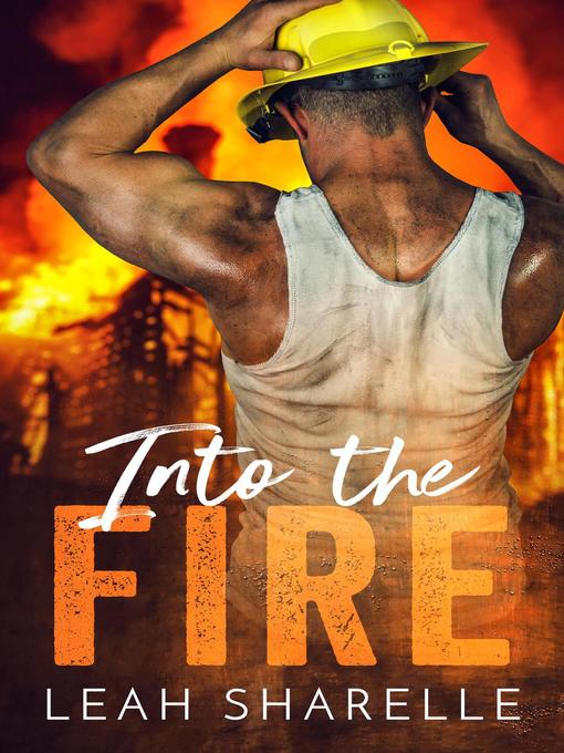 Title details for Into the Fire by Leah Sharelle - Available